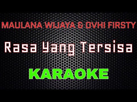 Maulana Wijaya & Ovhi Firsty - Rasa Yang Tersisa [Karaoke] | LMusical