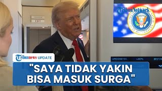 Trump Ragu Bisa Masuk Surga meski Berhasil Damaikan Israel-Hamas: Saya Buat Hidup Orang Lebih Baik