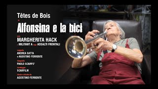 ALFONSINA E LA BICI - Têtes de Bois (video ufficiale)