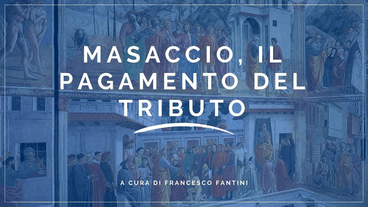 Masaccio, il pagamento del tributo