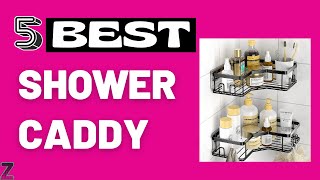 ✅😍Top 5 Best Shower Caddies [ 2026 Buyer's Guide ]