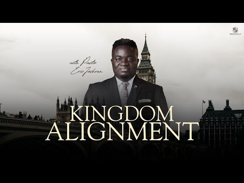 Kingdom Alignment w/ Pastor Eric Jeshrun