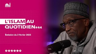 L'islam au quotidien #44