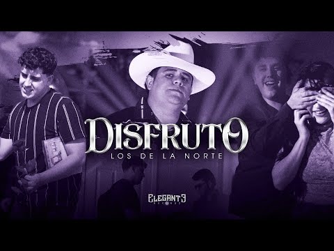 Disfruto - Los De La Norte (Video Oficial)