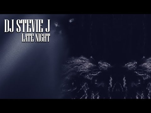 DJ Stevie J - Late Night (Official Visualizer)