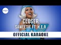 Saweetie - Closer ft. H.E.R (Official Karaoke Instrumental) | SongJam
