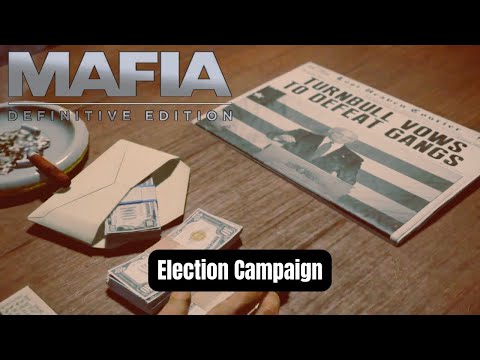 Mafia Definitive Edition - Chapter 17 - Election Campaign