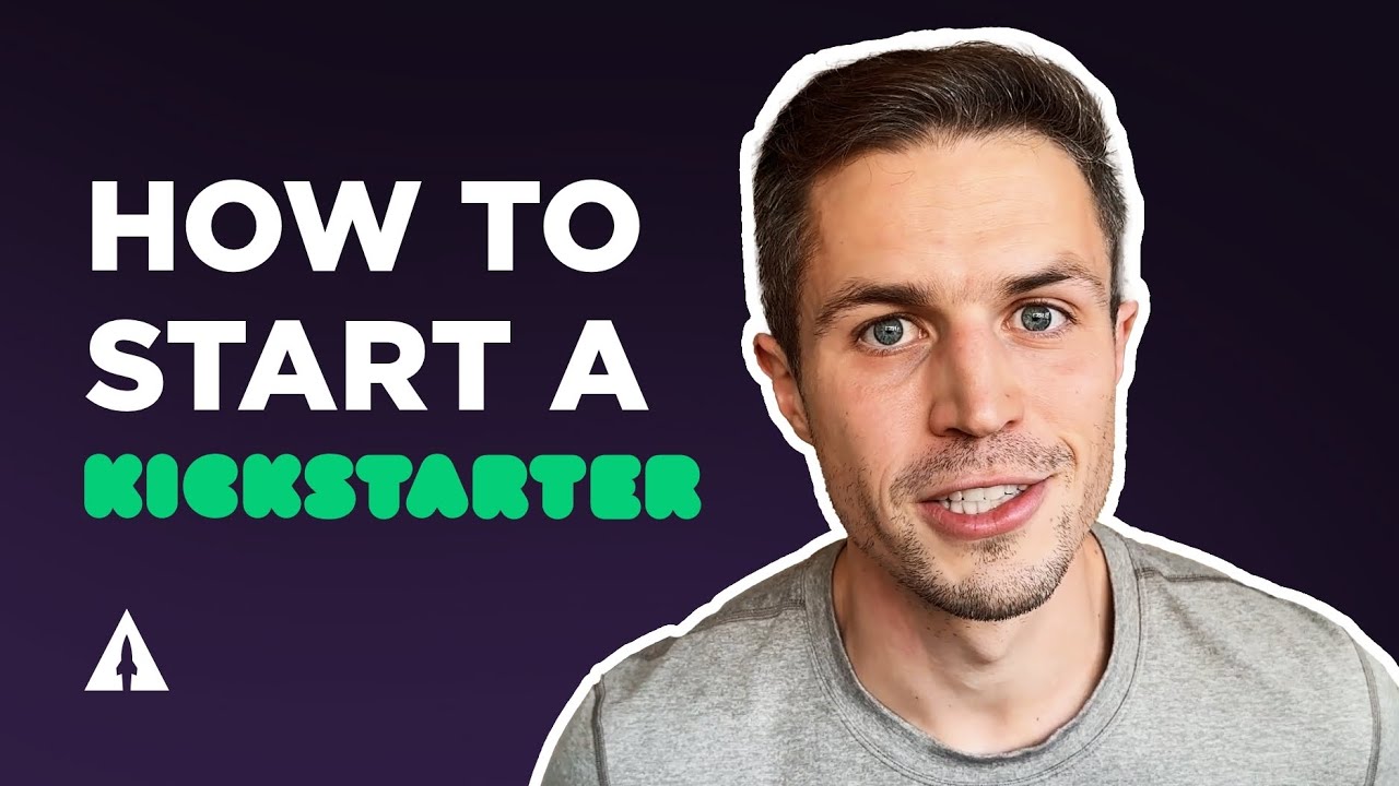 How to Start a Kickstarter: Tutorial for Beginners (WATCH FIRST)