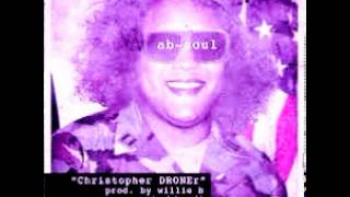 Ab-Soul Christopher DRONEr - Chopped&amp;Slowed