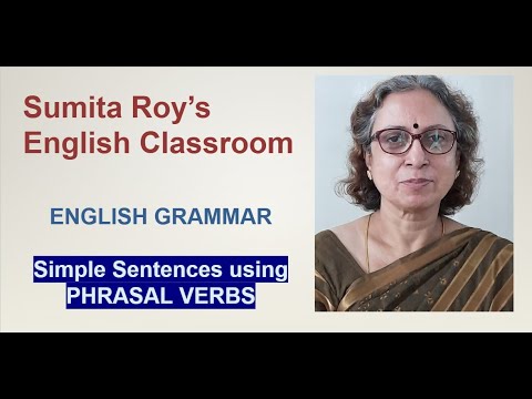 ENGLISH GRAMMAR Simple Sentences using PHRASAL VERBS