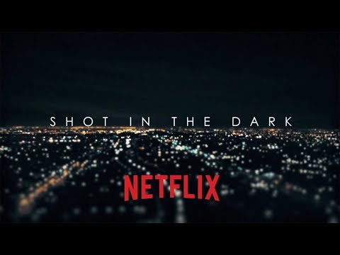 "SHOT in the DARK" Trailer / A NETFLIX Original Series