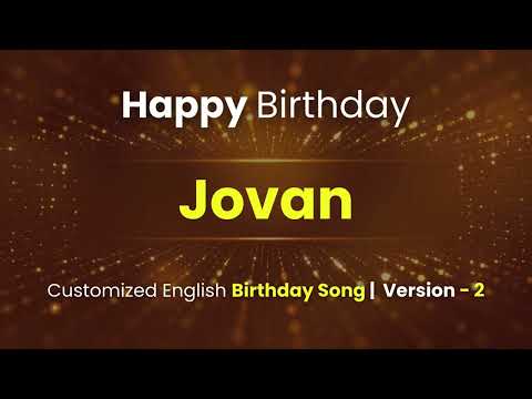 Jovan - Happy Birthday | Customized Birthday Song