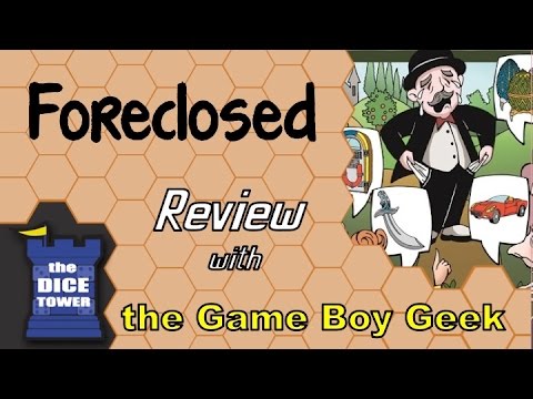 The Game Boy Geek (Dice Tower) Reviews Foreclosed