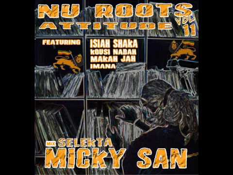 micky san nu roots vol 11 extrait.wmv