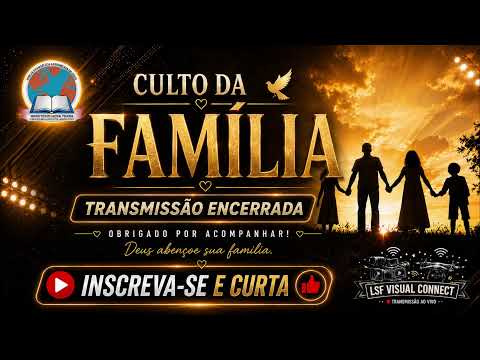 Culto da Família | 21/06/2026 | A.D. Ministério Nova Terra - Vicentinópolis-Go