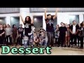 "DESSERT" - Dawin ft Silento Dance ...