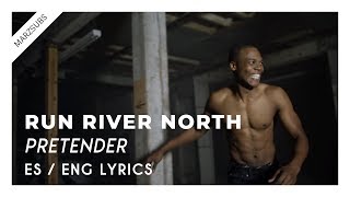 Run River North - Pretender // Lyrics - Letra
