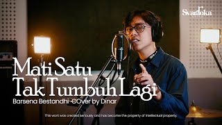 Download lagu Mati Satu Tak Tumbuh Lagi - Barsena Bestandhi Cover Dinar mp3
