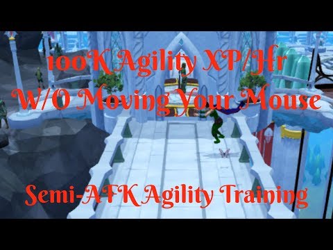 100K+ Agility XP/Hr Without Moving Your Mouse- Semi-AFK Agility Training.