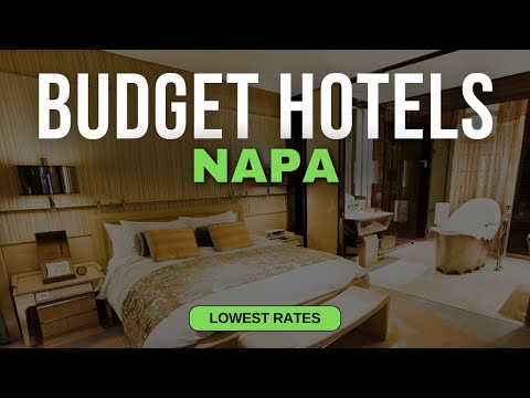 Best Budget Hotels in Napa | Top 10 Hotels in Napa