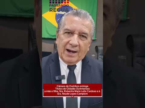 Entrega dos Títulos de Cidadãs Ourinhenses Rubenita Maria Leite Cardoso e Neyde Lopes Campiom