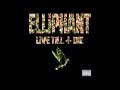 Elliphant - Live Til I Die (HQ) 