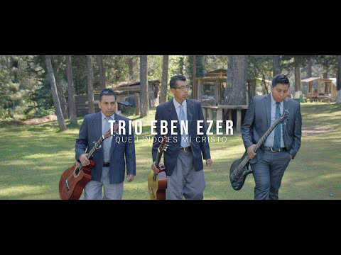 Trio Eben Ezer - Que lindo es mi Cristo (Video Clip)