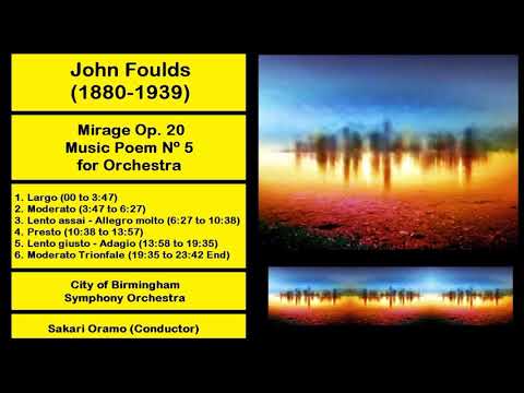 John Foulds (1880-1939) - Mirage Op. 20 (Music Poem Nº 5 for Orchestra)