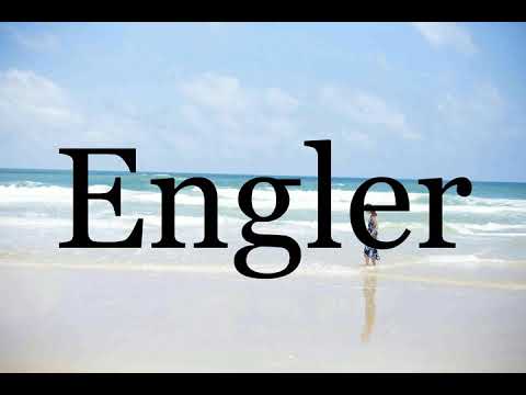How To Pronounce Engler🌈🌈🌈🌈🌈🌈Pronunciation Of Engler