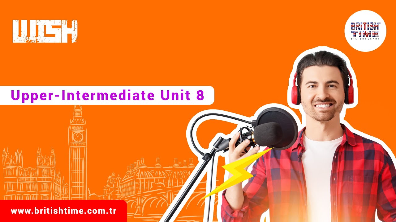 Wish / Upper-Intermediate Unit 8