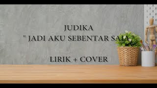 Download lagu Judika - Jadi Aku Sebentar Saja - Lirik   Cover by Astroni Tarigan mp3