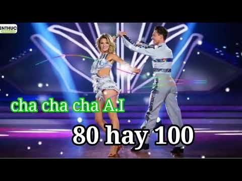 80 năm hay 100 năm em ơi. đời người ngắn lắm hãy sống cho trọn vẹn từng ngày/ nhac A.I CHA CHA CHA