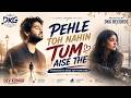 Pehle Too Nhi Tum Aise The X Tujhe Kyu Lagta Mai Badal Gaya New Sad Song 2026 Arijit Singh Vibe