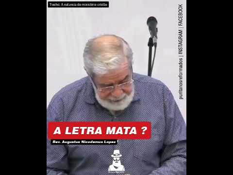 A Letra Mata? Augustus Nicodemus Trecho:a Natureza do Ministério Cristão