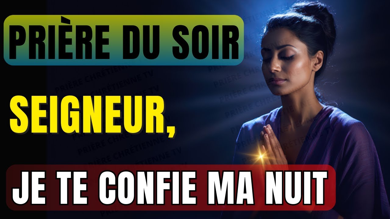 Prière du Soir pour Dormir dans la Paix du Christ - Au Nom Puissant De. Jésus de Nazareth