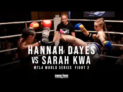 FULL FIGHT | Sarah Kwa vs Hannah Days | MTL 4