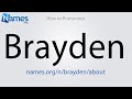 How to Pronounce Brayden