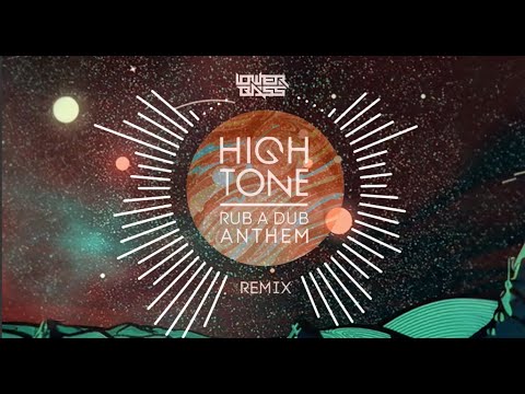 High Tone ft. Pupajim - Rub-A-Dub Anthem (Lower Bass Remix) [MUSIC VISUALIZER]