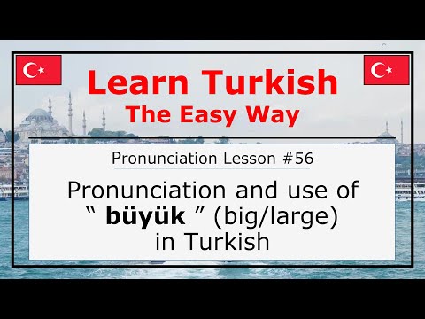 Pronunciation of Büyük (Big/Large) in Turkish (Pronunciation Lesson 56)