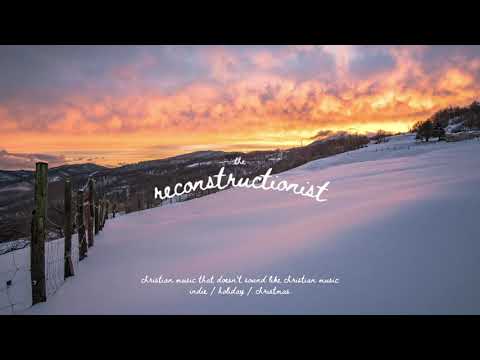 Christian Indie Christmas Music | Christian Music That Doesn't Sound Like Christian Music