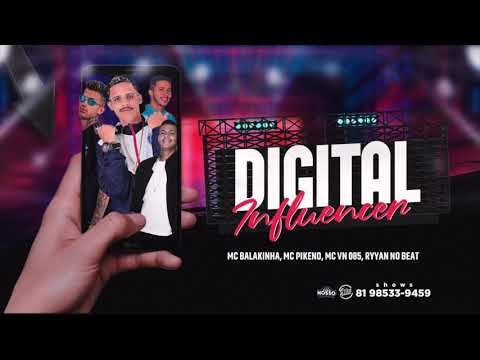 MC BALAKINHA, MC PIKENO E MC VN 085 - DIGITAL INFLUENCER - MÚSICA NOVA
