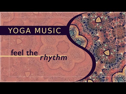 Energizing Yoga Music | INDIAN DRUMS | Feel the Rhythm | YOGA GROOVES | Yoga Flow