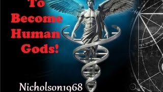 Becoming Human Gods! Thats what they want and believe!