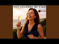 Hoy celebro mi Vida