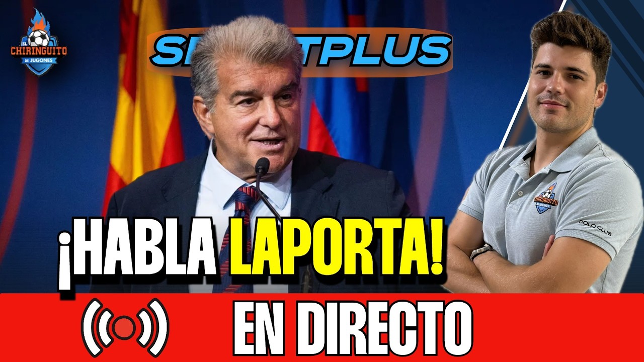 🚨 ¡HABLA LAPORTA, EN DIRECTO! | SPORTPLUS | CHIRINGUITO INSIDE