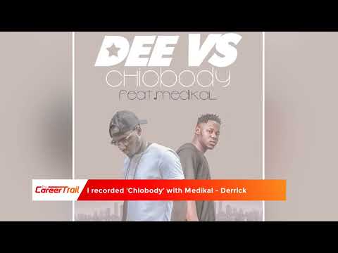 I recorded ‘Chiobody’ with Medikal – Derrick Abaitey.
