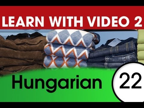 Learn Hungarian Vocabulary with Pictures and Video - Get Dressed—and Undressed—with Hungarian