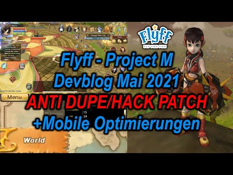 Flyff - PROJECT M (Flyff Universe): Devblog Mai 2021 - ANTI DUPE/HACK PATCH +Mobile Optimierungen