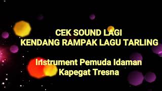 Download lagu CEK SOUND KENDANG RAMPAK-TARLING mp3