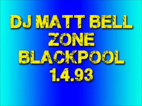 Zone - Blackpool - Matt Bell 1.4.93
